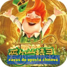 casas de aposta chinesa